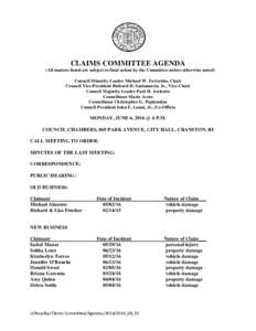 CLAIMS COMMITTEE AGENDA (All matters listed are subject to final action by the Committee unless otherwise noted) Council Minority Leader Michael W. Favicchio, Chair Council Vice-President Richard D. Santamaria, Jr., Vice