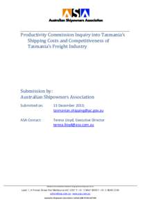 Productivity Commission Inquiry into Tasmania’s Shipping Costs and Competitiveness of Tasmania’s Freight Industry Submission by: Australian Shipowners Association