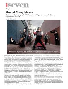 Stage  Man of Many Masks Magician and pied piper, Jeff McBride turns Vegas into a wonderland of performance and art By Jaq Greenspon