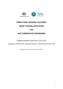 TORRES STRAIT REGIONAL AUTHORITY GRANT FUNDING APPLICATION FOR SAFE COMMUNITIES PROGRAMME  COMMON FUNDING ROUNDCFR)