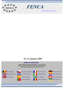 FENCA NEWSLETTER No 32, January 2008 BOARD OF DIRECTORS Kornel Tinguely (President), Switzerland (+)