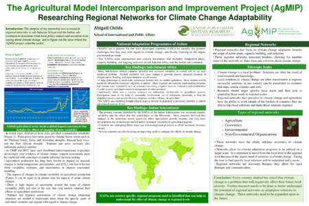 The Agricultural Model Intercomparison and Improvement Project (AgMIP) Researching Regional Networks for Climate Change Adaptability Introduction: The purpose of my internship was to research regional networks in sub-Sah