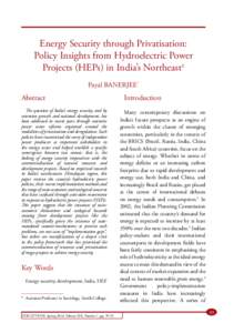 Energy Security through Privatisation: Policy Insights from Hydroelectric Power Projects (HEPs) in India’s Northeast1 Payal BANERJEE*  Abstract