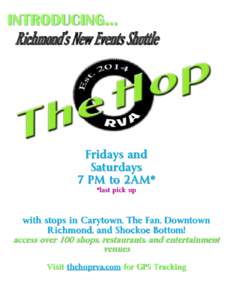 INTRODUCING…  Richmond’s New Events Shuttle Fridays and Saturdays