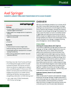 CASE STUDY  Axel Springer EUROPE’S LARGEST PUBLISHER TRANSFORMS WITH CLOUD FOUNDRY
