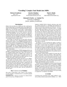 “Unrolling” Complex Task Models into MDPs Robert P. Goldman David J. Musliner  Mark S. Boddy