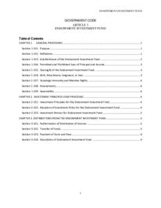 ENDOWMENT INVESTMENT FUND  GOVERNMENT CODE ARTICLE 3 ENDOWMENT INVESTMENT FUND Table of Contents