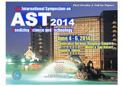 First Circular & Call for Papers  AST2014 2nd International Symposium on  Anodizing Science and Technology