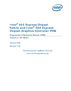 Intel® 965 Express Chipset Family and Intel® G35 Express Chipset Graphics Controller PRM Programmer’s Reference Manual (PRM) Volume 2: 3D/Media January 2008