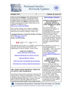 October 2011 Welcome to the October issue of the National Justice Network e-Update, a publication of the Canadian Resource Centre for Victims of Crime. PLEASE SHARE THIS FREE NEWSLETTER WITH YOUR COLLEAGUES OR HAVE THEM 