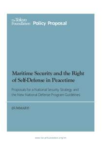 Policy Proposal  Maritime Security and the Right of Self-Defense in Peacetime Proposals for a National Security Strategy and the New National Defense Program Guidelines