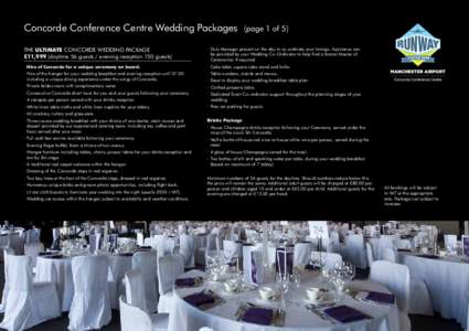 Concorde Conference Centre Wedding Packages  (page 1 of 5) THE ULTIMATE CONCORDE WEDDING PACKAGE £11,999 (daytime 56 guests / evening reception 150 guests)