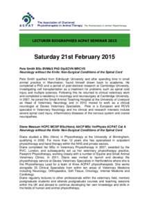 The Association of Chartered Physiotherapists in Animal Therapy The Professionals in Animal Physiotherapy LECTURER BIOGRAPHIES ACPAT SEMINARSaturday 21st February 2015
