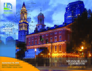 Dear Partners in Rural Health, Thank you for your interest in the 2016 NOSORH Annual Meeting at the Omni Parker House on September 7-8 in Boston, Massachusetts! I would personally like to invite you and your organizatio