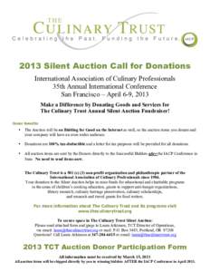 2013 Silent Auction Call for Donations International Association of Culinary Professionals 35th Annual International Conference San Francisco – April 6-9, 2013 Make a Difference by Donating Goods and Services for The C