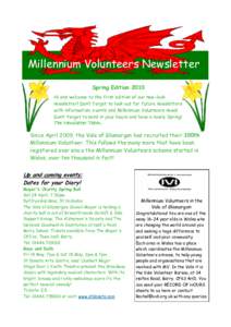 Millennium Volunteers Newsletter Spring Edition 2010 Hi and welcome to the first edition of our new-look newsletter! Don’t forget to look out for future newsletters with information, events and Millennium Volunteers ne