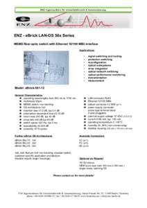ENZ - eBrick LAN-OS 56x Series MEMS fiber-optic switch with EthernetMBit interface Applications: • • •