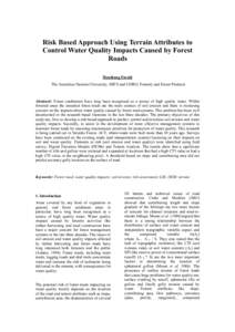 Risk Based Approach Using Terrain Attributes to Control Water Quality Impacts Caused by Forest Roads Houshang Farabi The Australian National University, SRES and CSIRO, Forestry and Forest Products