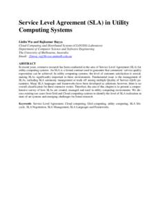 Service Level Agreement (SLA) in Utility Computing Systems Linlin Wu and Rajkumar Buyya Cloud Computing and Distributed Systems (CLOUDS) Laboratory Department of Computer Science and Software Engineering The University o