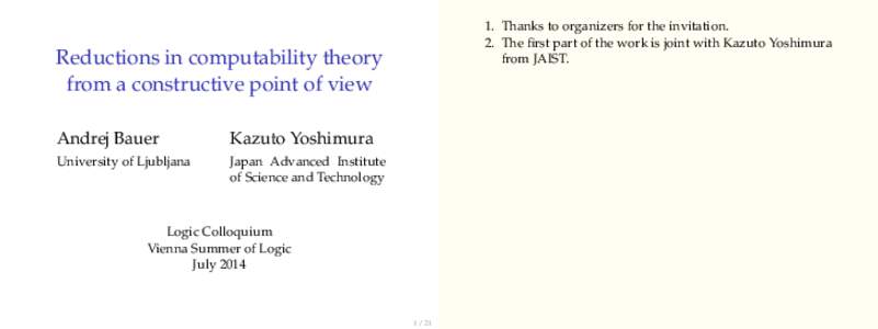 1. Thanks to organizers for the invitation. 2. The first part of the work is joint with Kazuto Yoshimura from JAIST. Reductions in computability theory from a constructive point of view