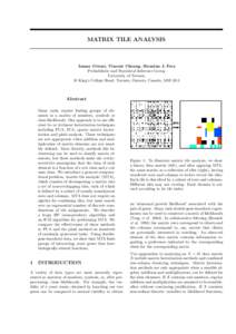 MATRIX TILE ANALYSIS  Inmar Givoni, Vincent Cheung, Brendan J. Frey Probabilistic and Statistical Inference Group University of Toronto 10 King’s College Road, Toronto, Ontario, Canada, M5S 3G4