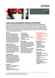 CASE STUDY  ICA Lower costs and speedier checkout at ICA-Ahold