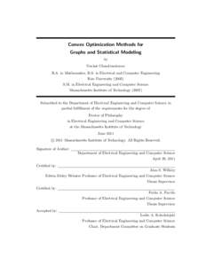 Convex Optimization Methods for Graphs and Statistical Modeling by Venkat Chandrasekaran B.A. in Mathematics, B.S. in Electrical and Computer Engineering Rice University (2005)