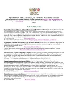 Information and Assistance for Vermont Woodland Owners This information sheet, complete with active web links is available at http://www.vtfpr.org/coned/pubs.cfm (To access this go to: www.vtfpr.org click on “Conservat