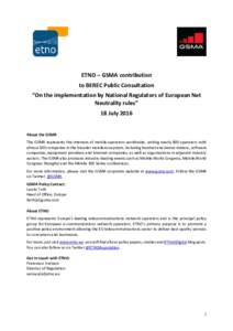 ETNO – GSMA contribution to BEREC Public Consultation “On the implementation by National Regulators of European Net Neutrality rules” 18 July 2016