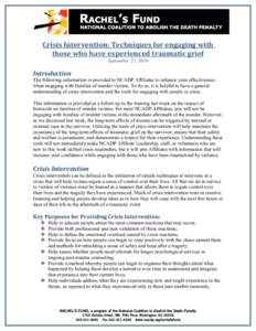 Crisis Intervention: Techniques for engaging with those who have experienced traumatic grief September 22, 2010 Introduction The following information is provided to NCADP Affiliates to enhance your effectiveness