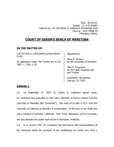 Date: Docket: CIIndexed as: Re The Esther G. Castanera Scholarship Fund Cited as: 2015 MBQB 28 (Winnipeg Centre)