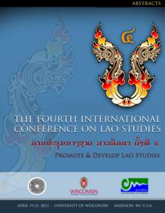 ABSTRACTS The Fourth International Conference on Lao Studies University of Wisconsin-Madison April 19-21, 2013  Keynote Address