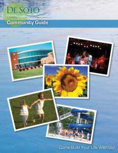 Community Guide  Come Build Your Life With Us! Welcome to the City of De Soto Come Build Your Life With Us!