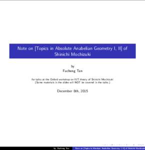 Note on [Topics in Absolute Anabelian Geometry I, II] of Shinichi Mochizuki by Fucheng Tan for talks at the Oxford workshop on IUT theory of Shinichi Mochizuki (Some materials in the slides will NOT be covered in the tal
