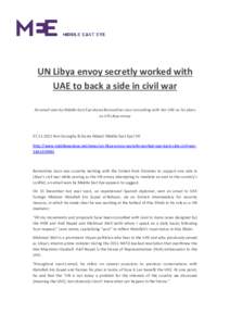UN Libya envoy secretly worked with UAE to back a side in civil war An email seen by Middle East Eye shows Bernardino Leon consulting with the UAE on his plans as UN Libya envoyRori Donaghy & Dania Akkad/ Mi