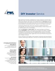 DIY Investor Service Many Canadians are committed to managing their own money, but being a do-it-yourself investor is harder than it sounds. Even those familiar with index investing and ETFs frequently have portfolios th