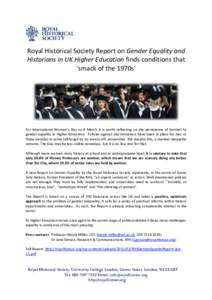 Royal Historical Society Report on Gender Equality and Historians in UK Higher Education finds conditions that ‘smack of the 1970s’ For International Women’s Day on 8 March it is worth reflecting on the persistence