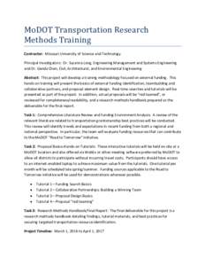 MoDOT Transportation Research Methods Training Contractor: Missouri University of Science and Technology Principal Investigators: Dr. Suzanna Long, Engineering Management and Systems Engineering and Dr. Genda Chen, Civil