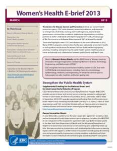 Women’s Health E-brief 2013 MARCH	2013 In This Issue March is Women’s History Month[removed]Strengthen the Public Health System.................................1