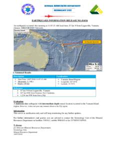 MINERAL RESOURCES DEPARTMENT  Seismology Unit EARTHQUAKE INFORMATION RELEASE NOAn earthquake occurred this morning at 11:07:15 AM local time, 87 km N from Luganville, Vanuatu.