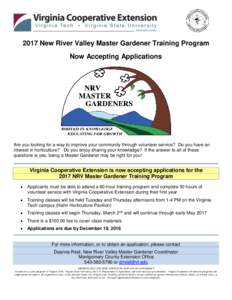 2017 New River Valley Master Gardener Training Program Now Accepting Applications Are you looking for a way to improve your community through volunteer service? Do you have an interest in horticulture? Do you enjoy shari