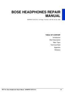 BOSE HEADPHONES REPAIR MANUAL BHRMPDF-SEFO15-5 | 26 Page | File Size 1,381 KB | 29 Jan, 2002 TABLE OF CONTENT Introduction