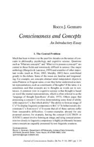 Rocco J. Gennaro  Consciousness and Concepts An Introductory Essay 1. The Central Problem Much has been written over the past few decades on the nature of concepts in philosophy, psychology, and cognitive science. Questi