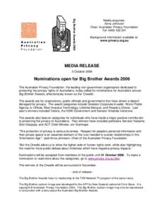 Big Brother Awards[removed]Media enquiries: Anna Johnston Chair, Australian Privacy Foundation Tel: [removed]