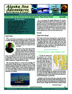 Alaska Sea Adventures Spring Newsletter 2008 Information to help you make the most of your Alaska adventure - Share with your friends!			 Spring 2008 In this issue