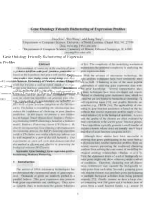 Gene Ontology Friendly Biclustering of Expression Profiles Jinze Liu1 , Wei Wang1 , and Jiong Yang2 , 1 Department of Computer Science, University of North Carolina, Chapel Hill, NC 27599 {liuj, weiwang }@cs.unc.edu 2
