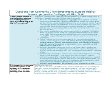 Questions from Community Clinic Breastfeeding Support Webinar Answered per Jonathan Goldfinger, MD, MPH, FAAP Q: 1 local hospital continues to give free formula to wic clients, even after being seen by wic IBCLC at the b