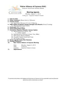 Visitor Alliance of Cayucos (VAC) (Cayucos Local Fund Advisory Board) Meeting Agenda Monday, August 11, 2014 5:30 p.m. – Cayucos Visitor’s Center
