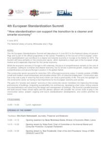 4th European Standardization Summit “How standardization can support the transition to a cleaner and smarter economy” 4 June 2015 The National Library of Latvia, Mūkusalas iela 3, Riga INTRO