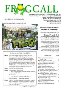 NEWSLETTER No. 142 April 2016 Events Coordinator Kathy Potter at FATS stall THE FROG AND TADPOLE STUDY GROUP NSW Inc. Facebook: https://www.facebook.com/groups/FATSNSW/ Email: 